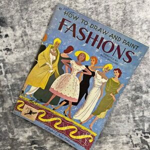 How To Draw And Paint Fashions Walter Foster Viola French 1950s Art Book B60